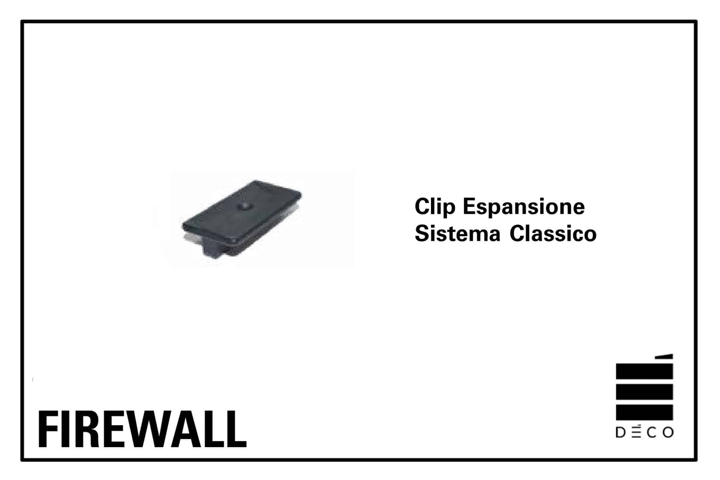 FIREWALL DOGHE - Clip di Espansione per sistema di posa classico