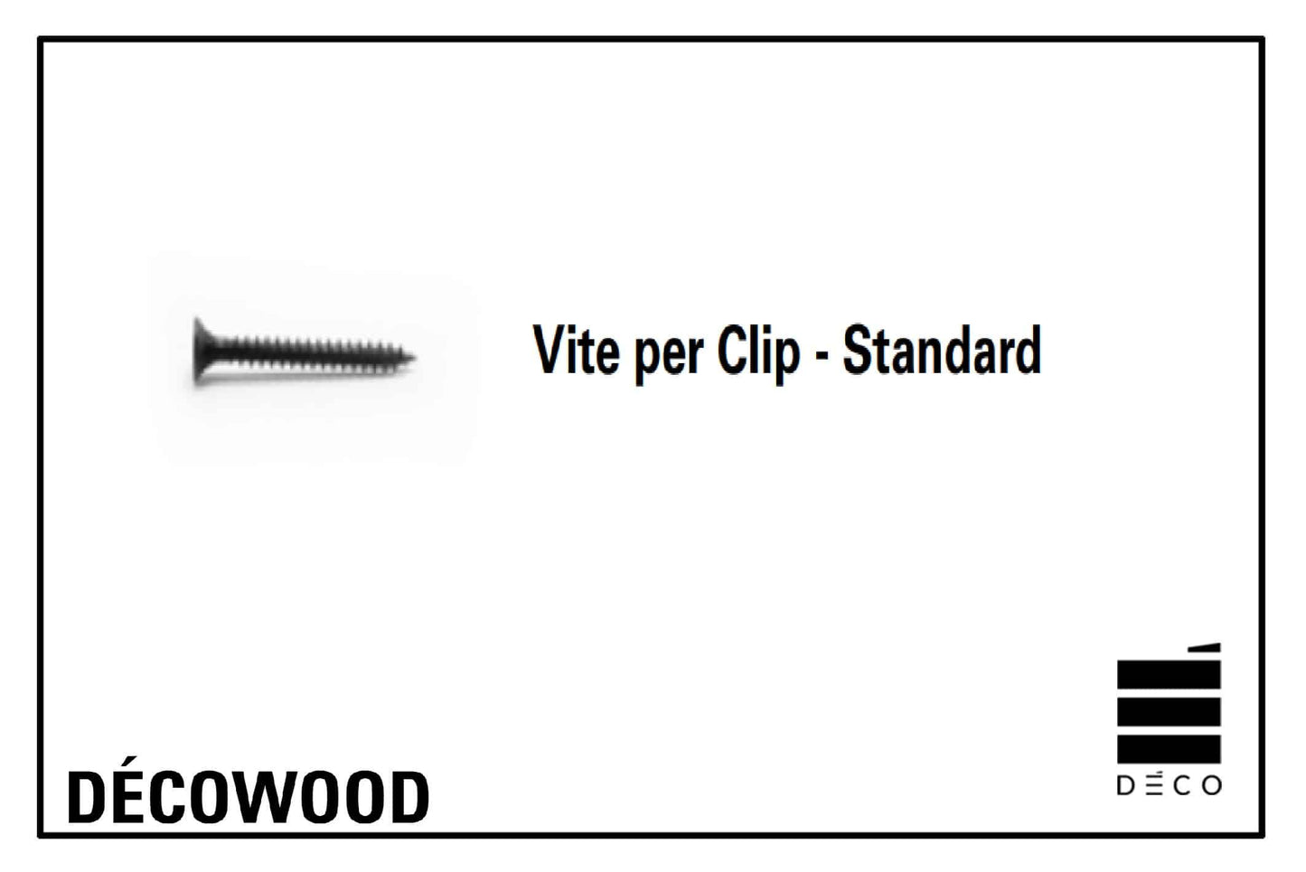 DÉCOWOOD - Vite per Clip - Standard - Confezione da 500 pz.