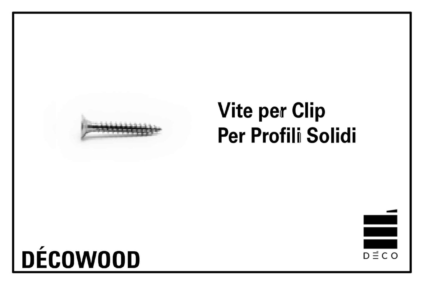 DÉCOWOOD - Vite per Clip per Profilo Solido - Confezione da 500 pz.