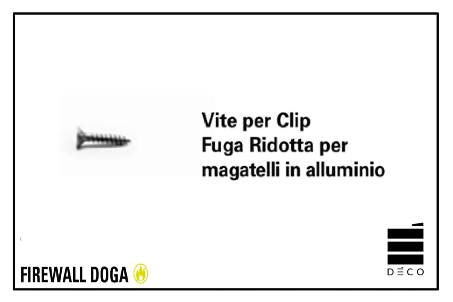 FIREWALL Doga - Viti per Clip Fuga Ridotta - per Magatelli in alluminio