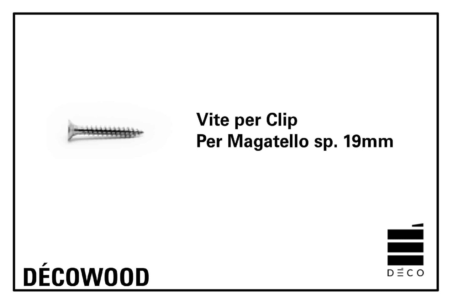 DÉCOWOOD - Vite per Clip per Magatello sp.19mm - Confezione da 500 pz.