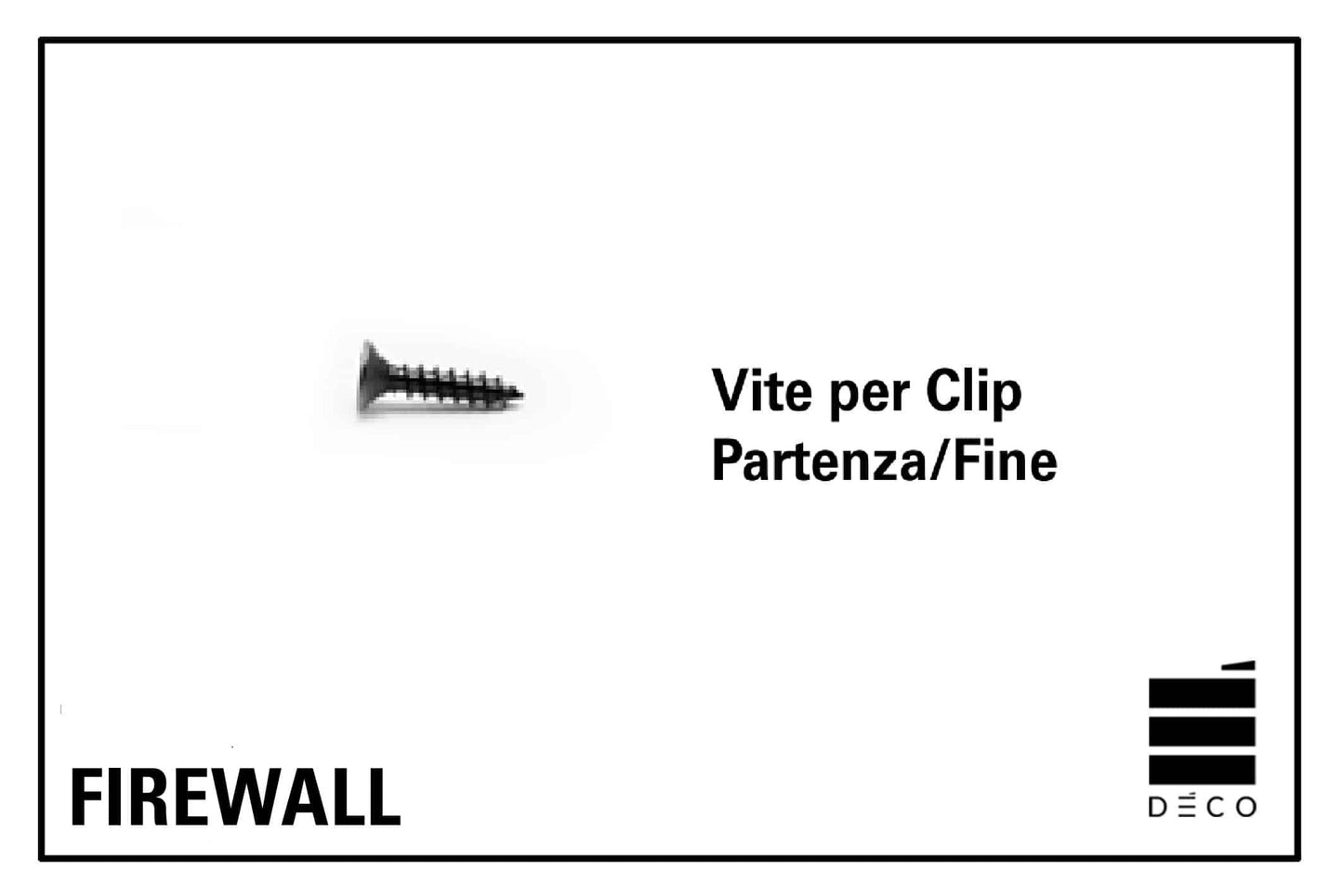 FIREWALL DOGHE - Viti per clip Partenza/Fine