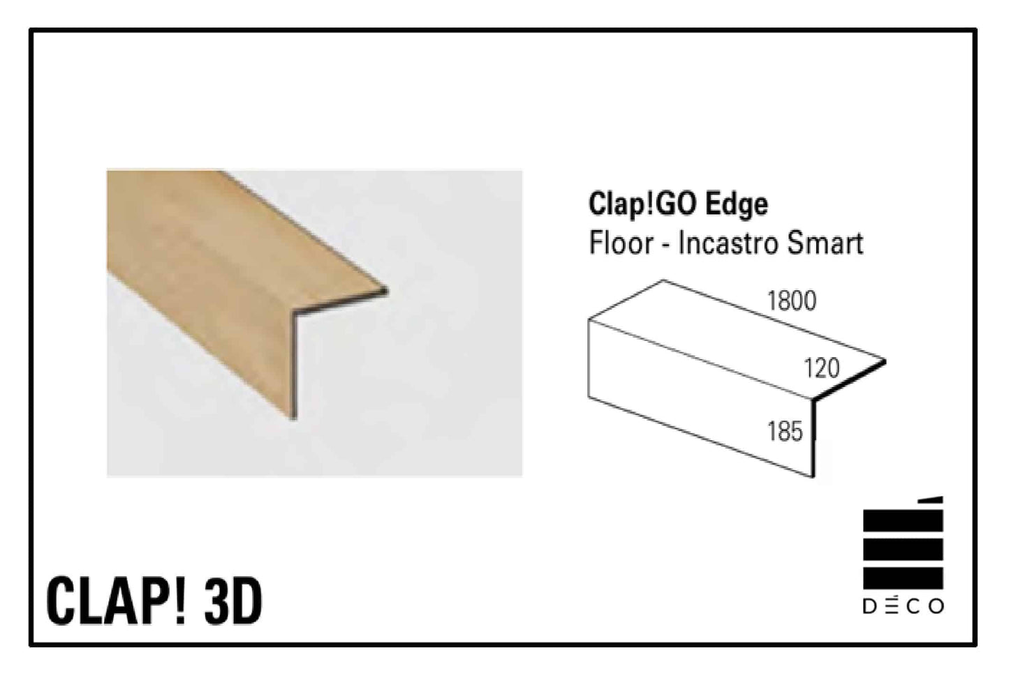 CLAP!GO - Edge Incastro Smart - Rivestimento scalino per pavimento a posa immediata per Boards effetto legno - Finitura abbinata al pavimento