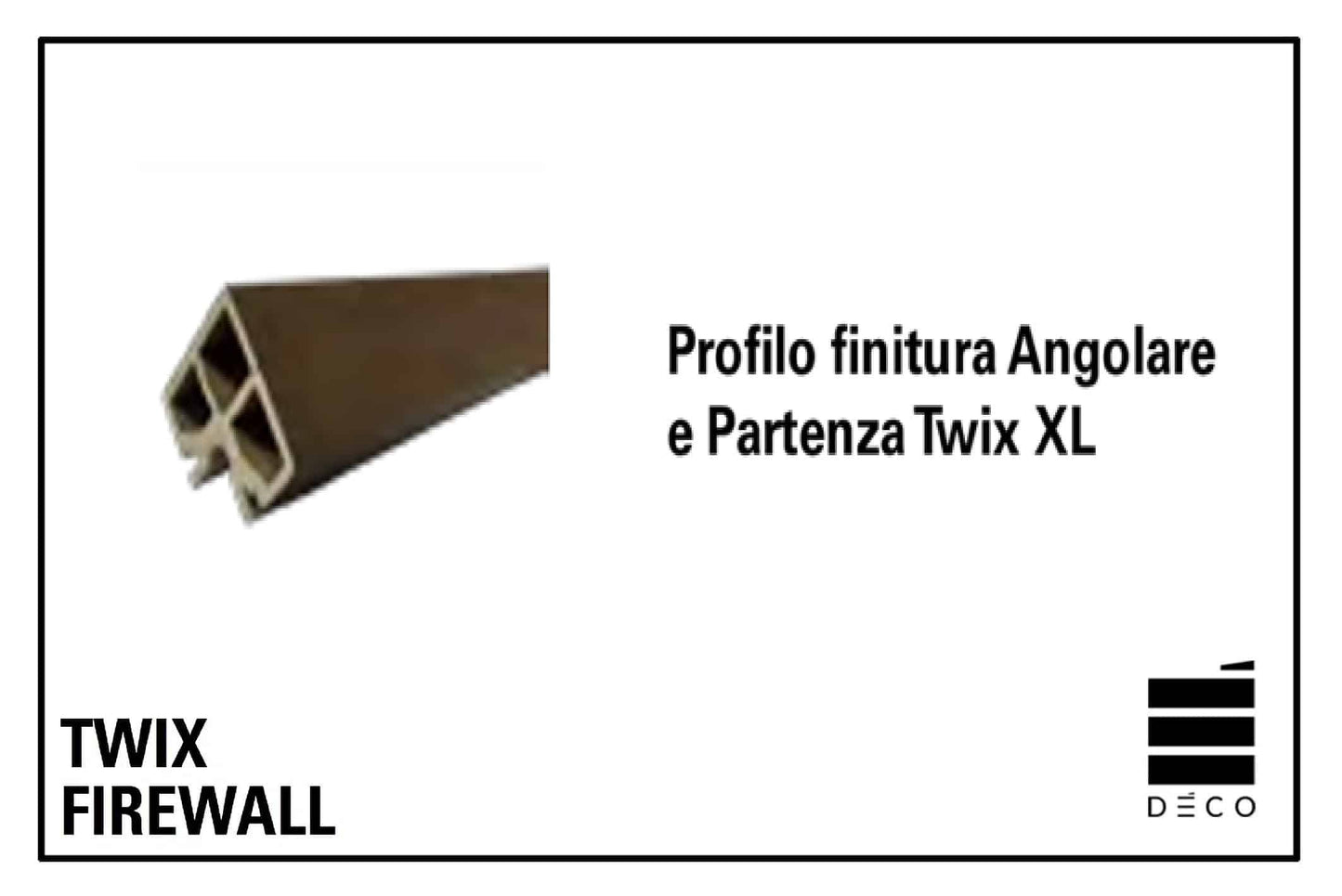 FIREWALL TWIX - Profilo finitura Angolare e Partenza per Twix XL
