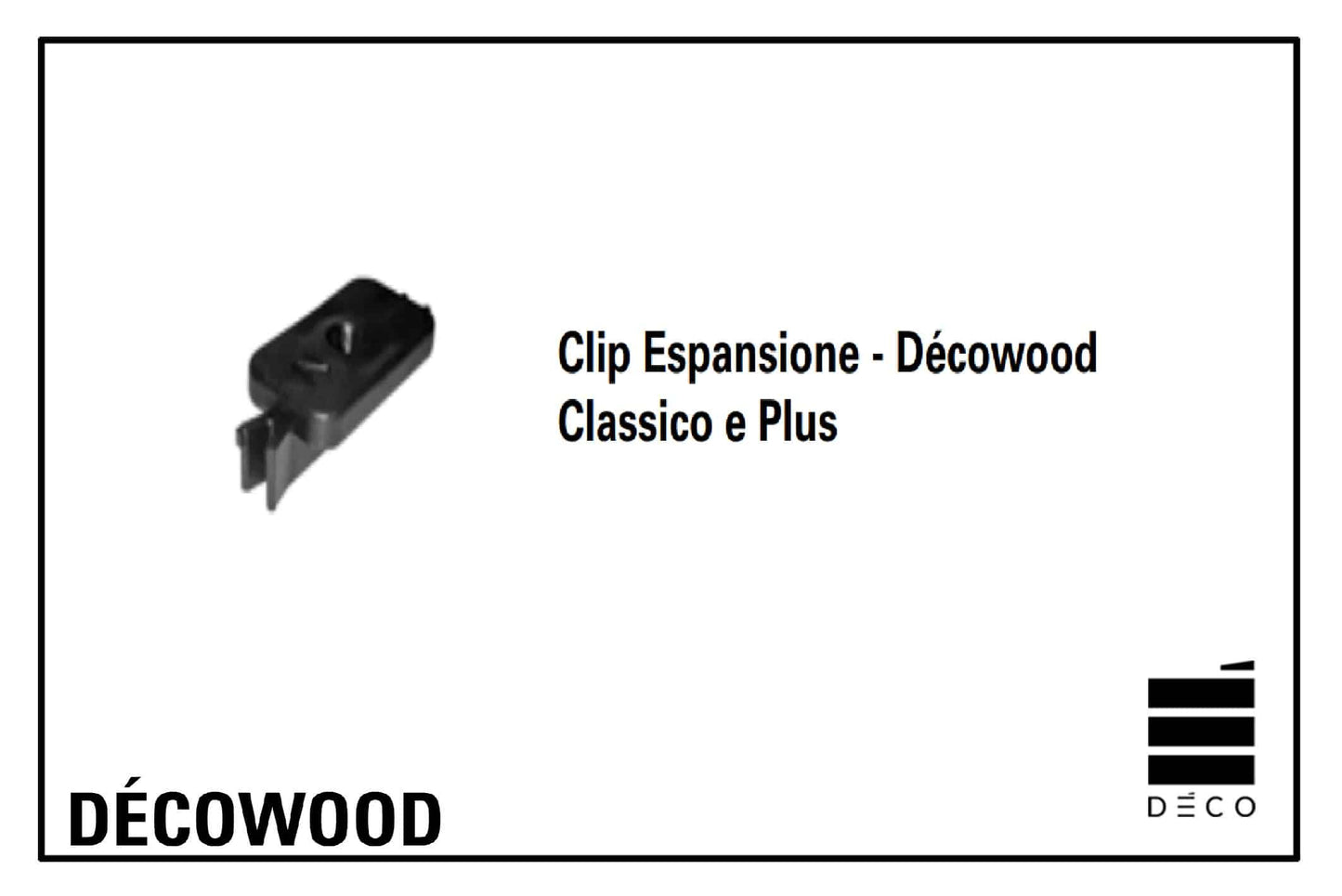 DÉCOWOOD  - Clip di Espansione per profilo Classic e Plus - Confezione da 100 pz.