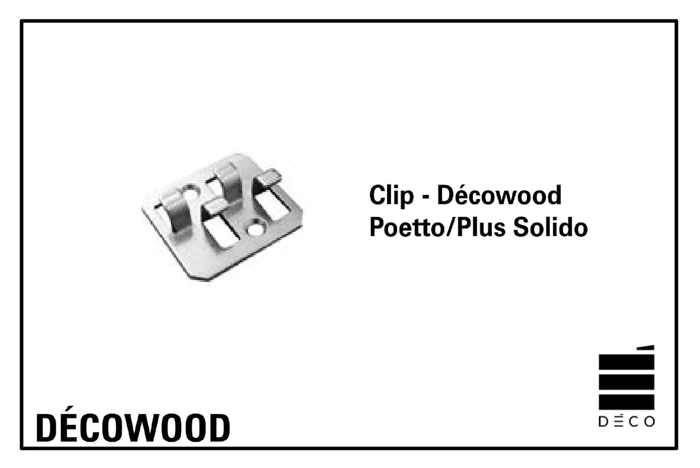DÉCOWOOD  - Clip per profilo Poetto/Plus Solido  - Confezione da 100 pz.