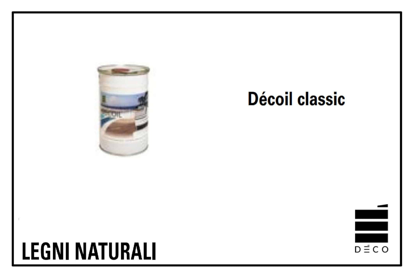 LEGNI NATURALI - Décoil Classic