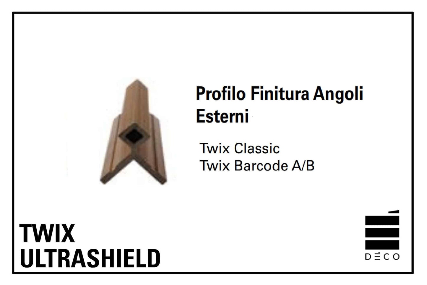 TWIX ULTRASHIELD - Profilo di Finitura Angoli Esterni per moduli Classic, Duplo, Barcode A e B - Twix