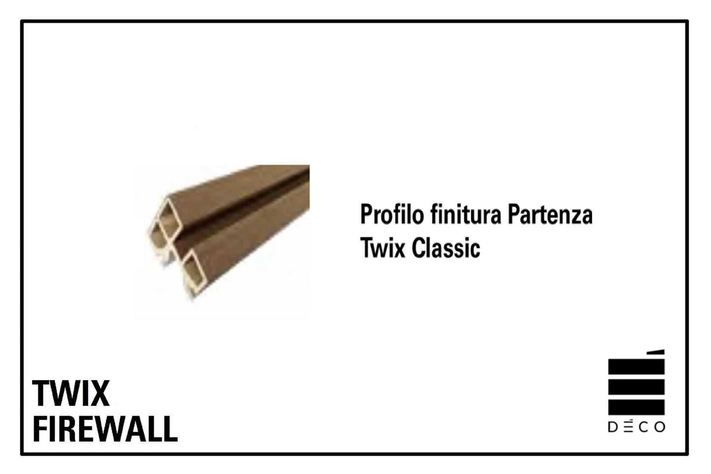 FIREWALL TWIX - Profilo finitura Partenza per Twix Classic