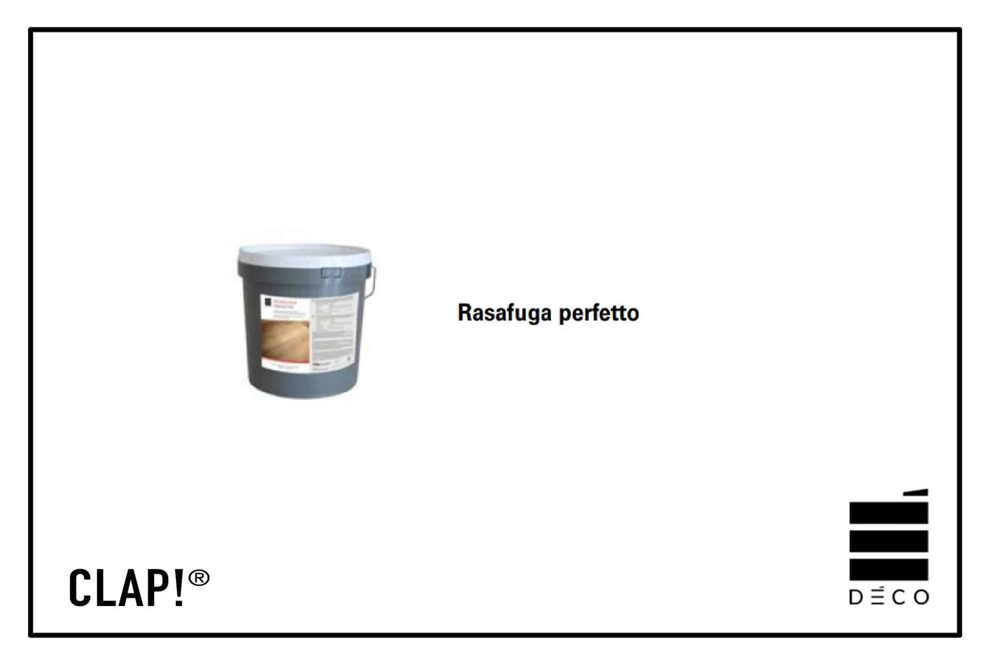 CLAP! - Rasafuga Perfetto - 10 kg