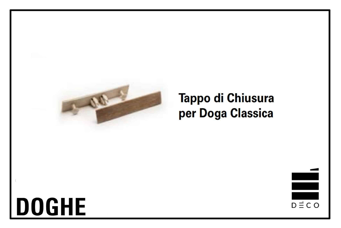 ULTRASHIELD DOGHE/FIREWALL DOGA- Tappo di chiusura per Doga Classica