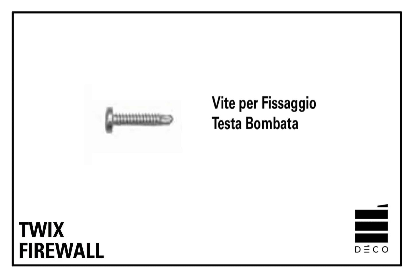 FIREWALL TWIX - Viti per Fissaggio Testa Bombata